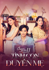 Phim Tình Con Duyên Mẹ - Club Friday The Series 11: Ruk Mai Mee Tua Ton (2019)